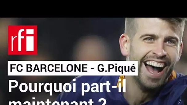 FC Barcelone : les adieux de Gérard Piqué • RFI