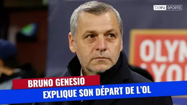 Bruno Genesio explique son départ de l'Olympique Lyonnais !