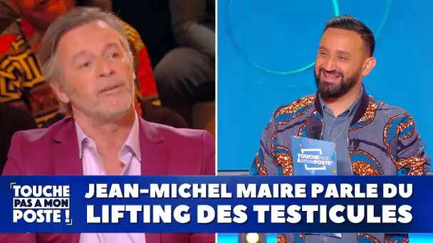 Jean-Michel Maire parle du lifting des testicules
