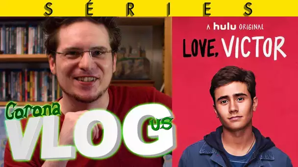 CoronaVlogus #13 - Love, Victor (hulu)