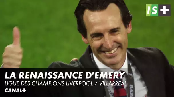 La renaissance d'Emery - Ligue des Champions Liverpool / Villarreal