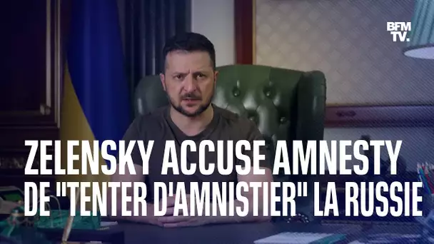 Volodymyr Zelensky accuse Amnesty International de "tenter d'amnistier l'État terroriste" de Russie