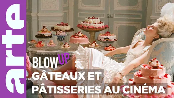 Gâteaux et pâtisseries au cinéma - Blow Up - ARTE