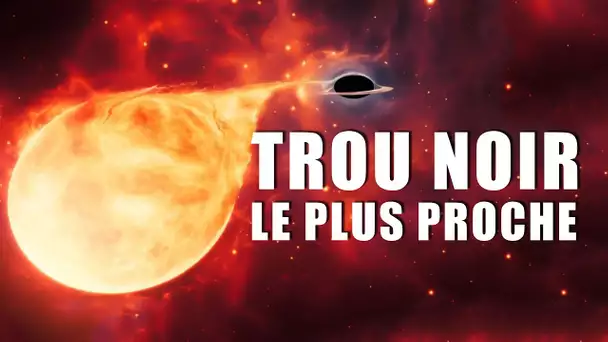 LE TROU NOIR LE PLUS PROCHE de la TERRE ! DNDE #199