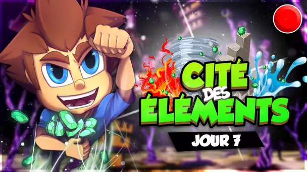 CITÉ DES ÉLÉMENTS : L'EVENT LE PLUS DROLE #07