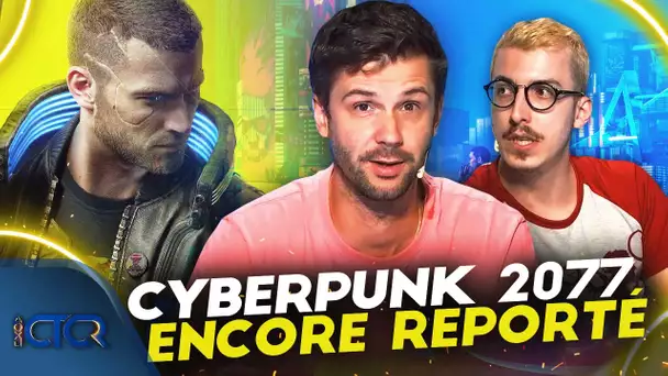 Cyberpunk 2077 encore reporté 😭 | CTCR en plateau