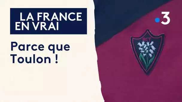 Parce que Toulon ! Chronique d’un club différent