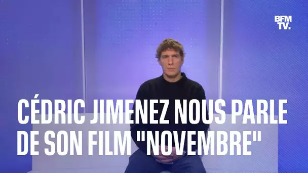 "Novembre": Cédric Jimenez retrace la traque des terroristes du 13-Novembre dans son nouveau film