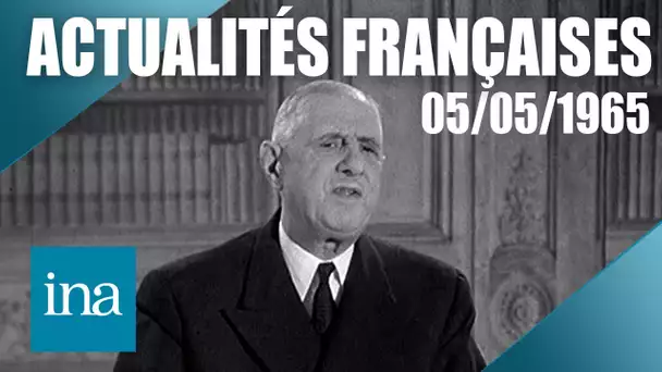 De Gaulle et le Vietnam : appel à la paix - Les Actualités Françaises du 05/05/1965 | INA Histoire