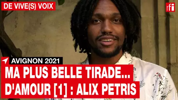 Avignon 2021 : ma plus belle tirade... d'amour [1] - Alix Petris • RFI
