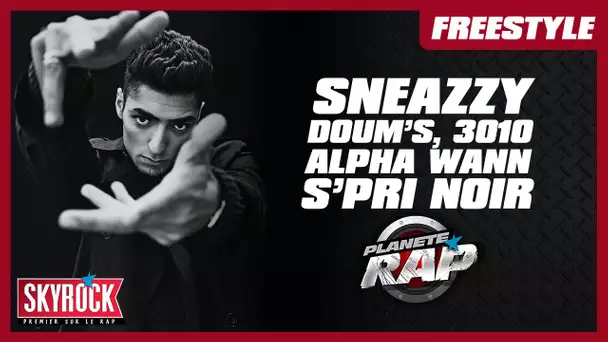 Freestyle de Sneazzy, Doum’s, S.Pri Noir, 3010, Alpha Wann & Co #PlanèteRap