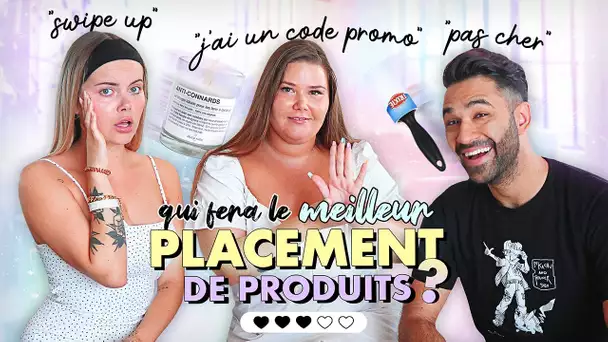 Qui fera le MEILLEUR PLACEMENT de PRODUITS? (Battle)