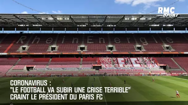 Coronavirus: "Le football va subir une crise terrible" craint le président du Paris FC