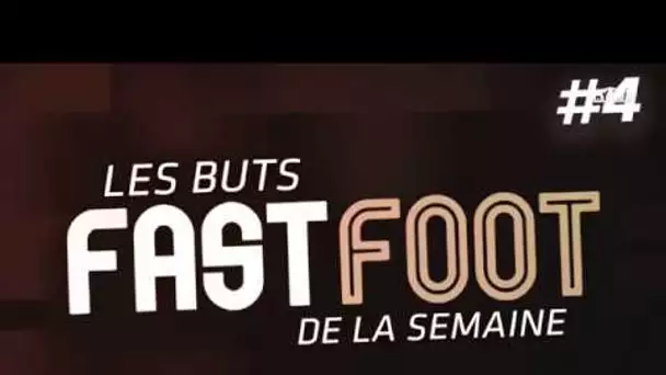 Les plus beaux buts "FastFoot de la semaine" #4