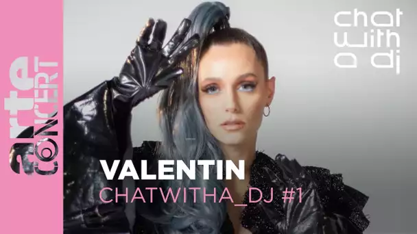 Valentin bei Chat with a DJ - ARTE Concert