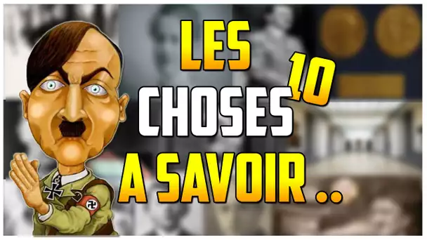 LES 10 CHOSES A SAVOIR SUR ADOLF HITLER