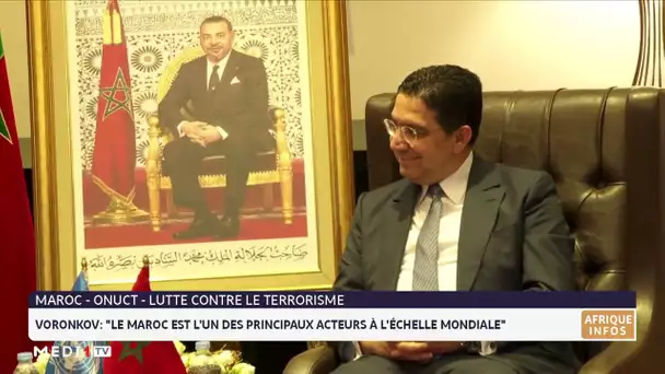 Lutte contre le terrorisme : Le Maroc, l´un des principaux acteurs à l´échelle mondiale