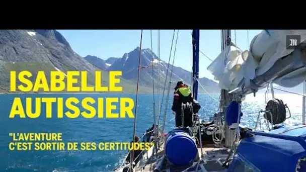 Isabelle Autissier, navigatrice : « L’aventure, c’est sortir de ses certitudes »