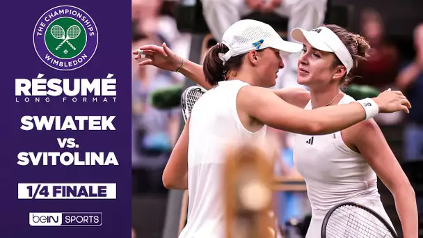 Résumé - Wimbledon : Iga Swiatek VS Elina Svitolina