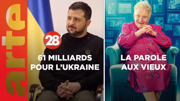 La parole aux vieux / 61 milliards pour l’Ukraine : un tournant décisif ? - 28 Minutes - ARTE