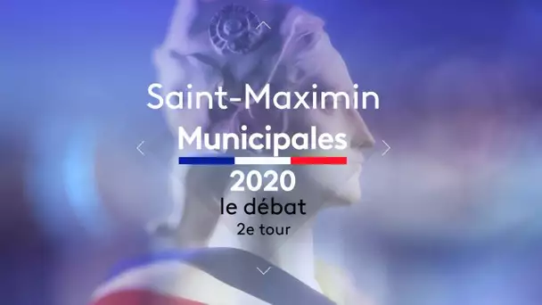 Second tour des Municipales 2020 à Saint-Maximin (83) : le débat