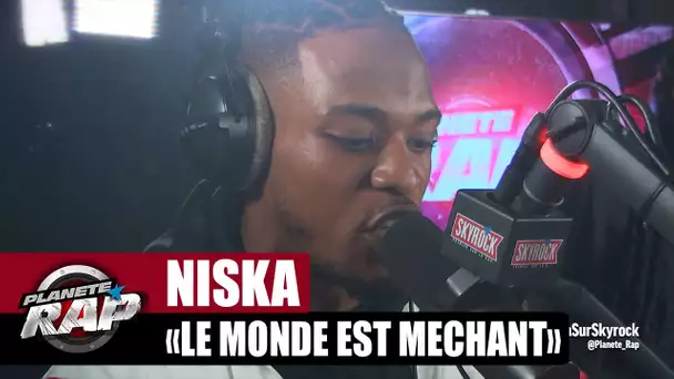 Niska "Le monde est méchant" #PlanèteRap