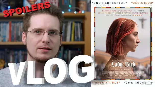 Vlog - Lady Bird (SPOILERS)