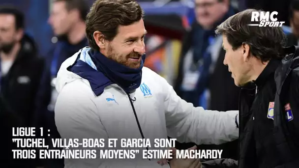 Ligue 1 : "Tuchel, Villas-Boas et Garcia sont trois entraîneurs moyens" estime MacHardy