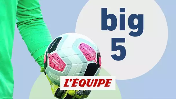 Et à la fin, c’est Giroud qui joue - Big five