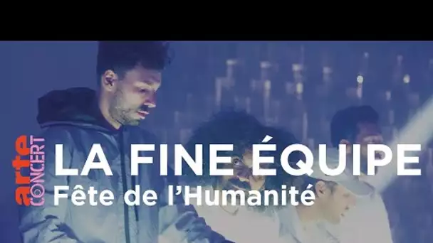 La Fine Equipe à La Fête de l’Humanité - ARTE Concert