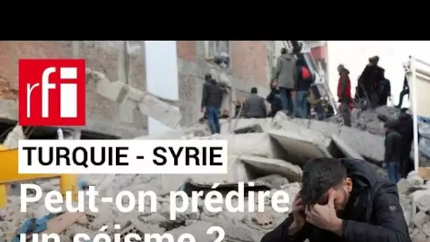Turquie - Syrie : un double séisme peut-il être prévisible ? • RFI