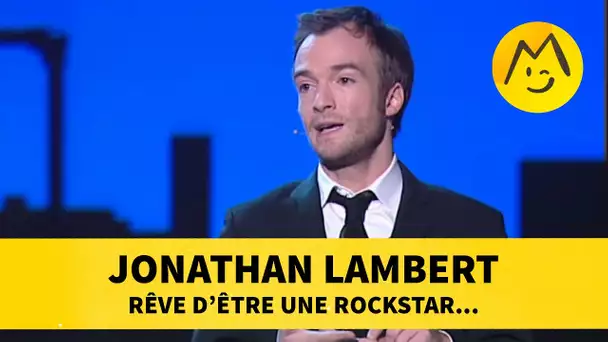 Jonathan Lambert rêve d&#039;être une Rockstar...