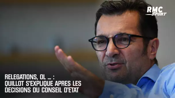Relégations, OL ... : Quillot s'explique après les décisions du Conseil d'Etat