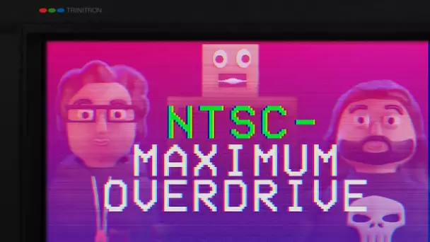 [NTSC] Nouveau Truc Super Cool - EPISODE 04 - MAXIMUM OVERDRIVE