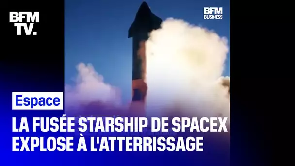 La fusée Starship de SpaceX, conçue pour aller sur Mars, explose à l'atterrissage d'un vol d'essai