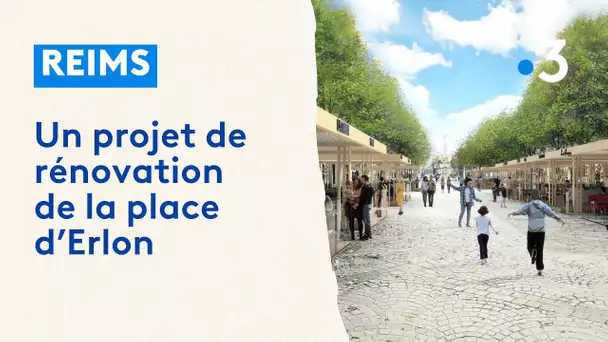 Reims : un projet de réaménagement de la place d'Erlon