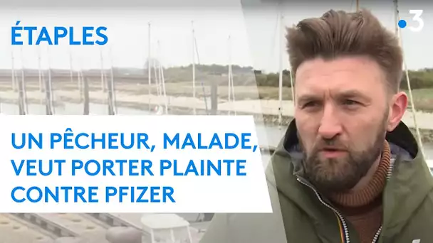 Un pêcheur d'Etaples, malade, veut porter plainte contre Pfizer