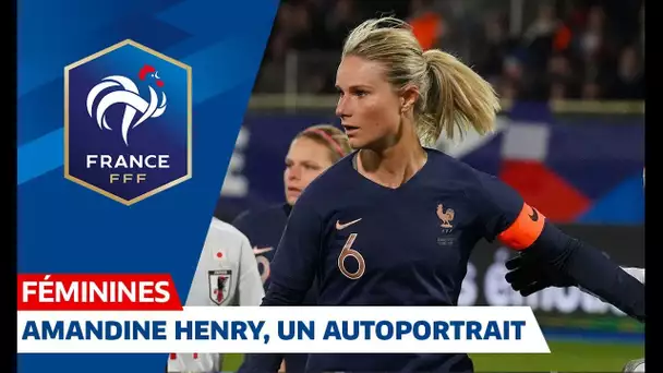 Equipe de France Féminine : Amandine Henry, un autoportrait I FFF 2019