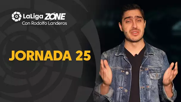 LaLiga Zone con Rodolfo Landeros: Jornada 25