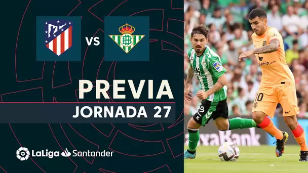 Previa Atlético de Madrid vs Real Betis