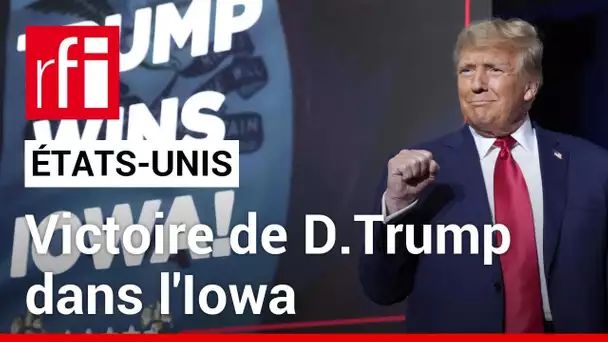 États-Unis : Donald Trump a remporté la primaire républicaine de l'Iowa • RFI