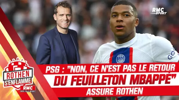 Contrat de Mbappé au PSG : "Il faut arrêter de faire des histoires où il n'y en a pas" estime Rothen