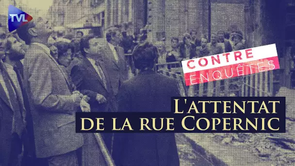 L'attentat de la rue Copernic, fausses pistes et manigances - Contre-enquêtes - TVL
