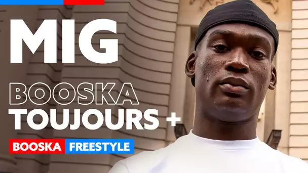 MIG | Freestyle Booska Toujours +