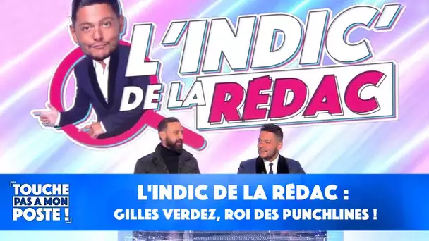 L'indic de la rédac : Gilles Verdez, roi des punchlines !