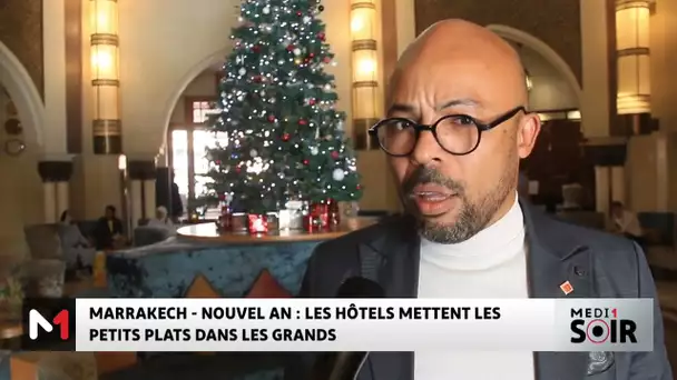 Nouvel an à Marrakech : les hôtels mettent les petits plats dans les grands