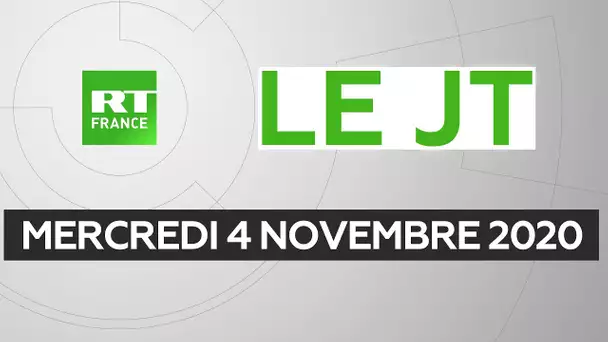 Le JT de RT France – Mercredi 4 novembre 2020 : présidentielle américaine, Covid-19, loi Fauvergue