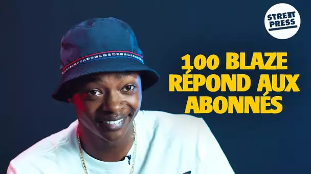 Interview G.A.V | 100 Blaze répond aux abonnés