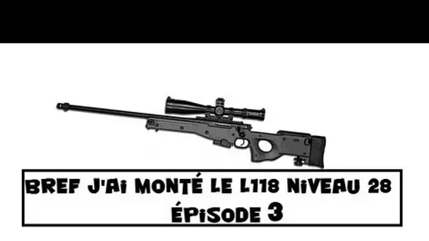 Bref, j&#039;ai monté le L118 niveau 28 avec la TNT~ (épisode N°3) : NOOB forever!