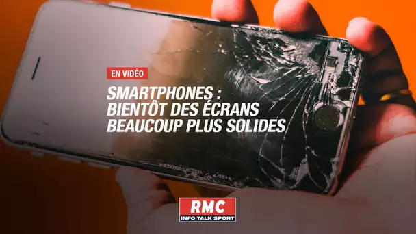 Smartphones: bientôt des écrans beaucoup plus solides?